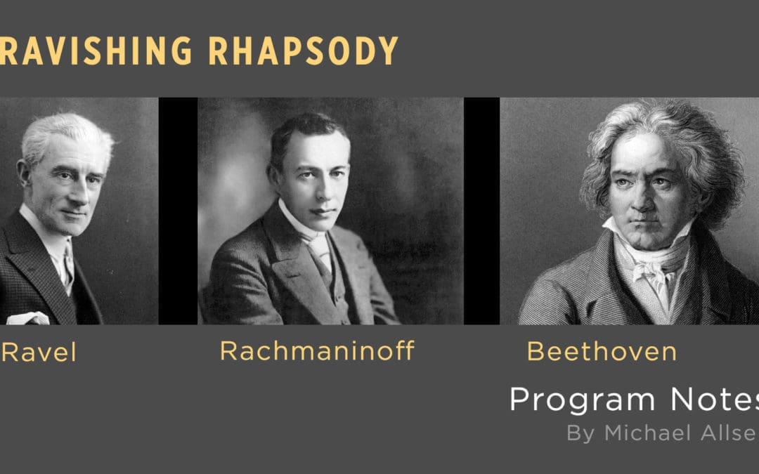 October 2021 Program Notes: Ravishing Rhapsody